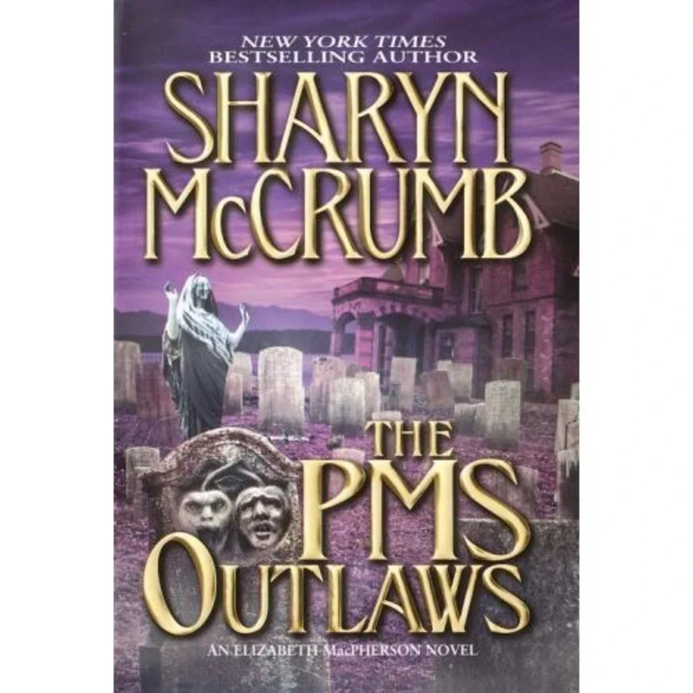 THE PMS OUTLAWS: AN ELIZABETH MACPHERSON NOVEL By Sharyn Mccrumb - Hardcover NEW